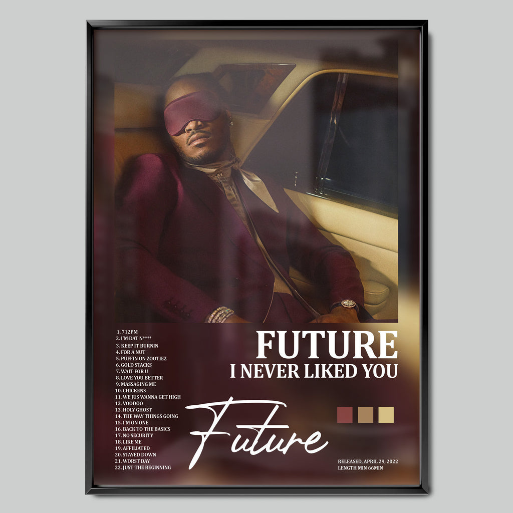 FUTURE - I NEVER LIKED YOU