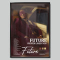 FUTURE - I NEVER LIKED YOU