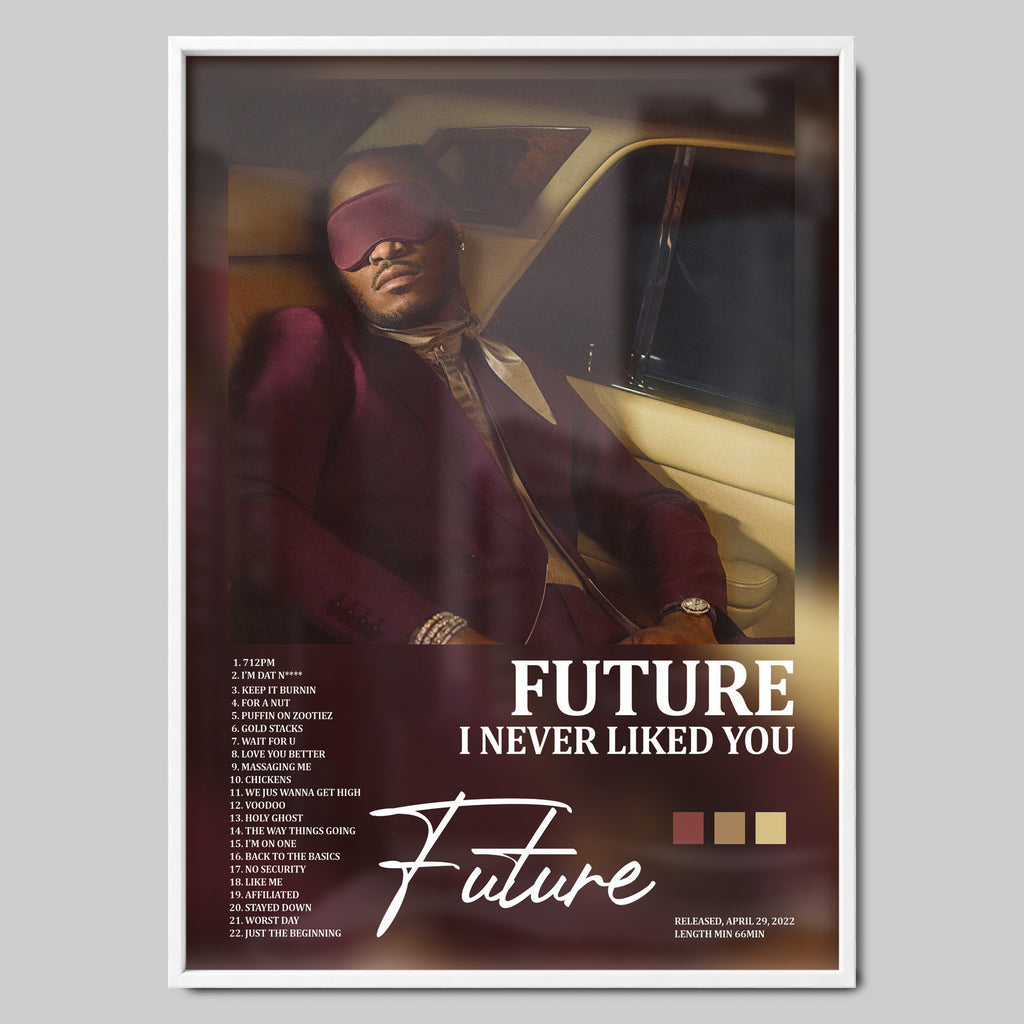 FUTURE - I NEVER LIKED YOU