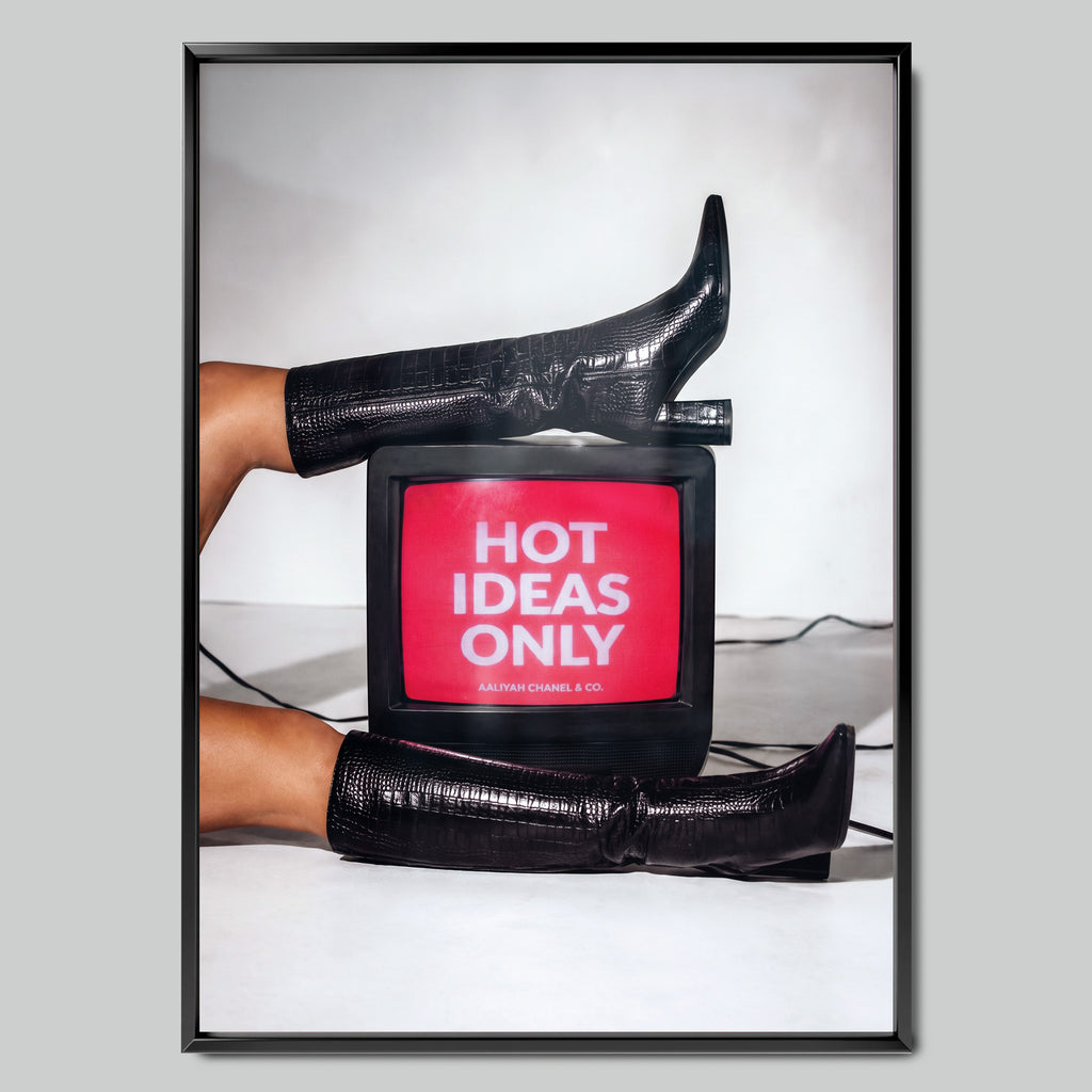 Hot Ideas Only арт постер с черна рамка