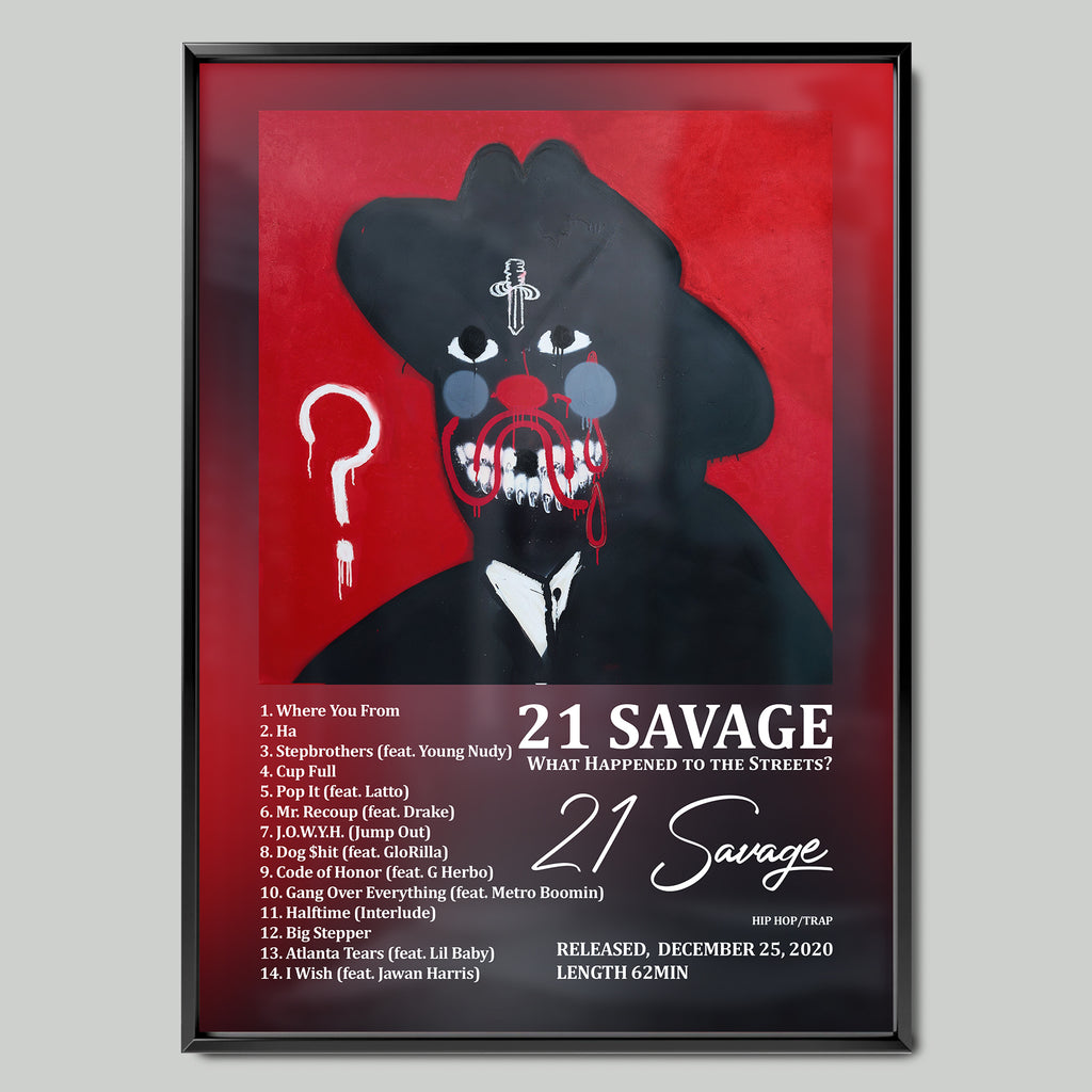 21 Savage - What Happened to the Streets?